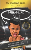My Sporting Hero: Muhammad Ali: Learn all about your favorite boxing star B0C1J3B91N Book Cover