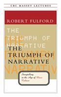 The triumph of narrative: Storytelling in the age of mass culture 0887846459 Book Cover