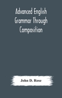Advanced English Grammar Through Composition 9354178596 Book Cover