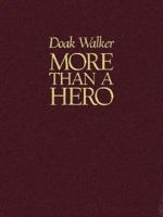 Doak Walker: More Than a Hero 1570281750 Book Cover