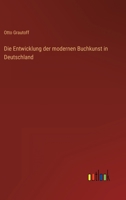 Die Entwicklung der modernen Buchkunst in Deutschland 3368494120 Book Cover
