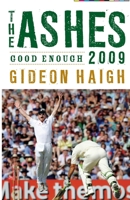 The Ashes 2009: Good Enougth 052285656X Book Cover