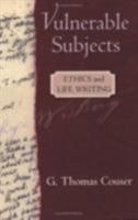 Vulnerable Subjects: Ethics and Life Writing 080148863X Book Cover
