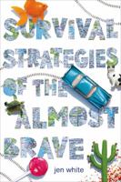 Survival Strategies of the Almost Brave 1250079756 Book Cover