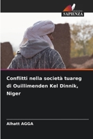 Conflitti nella società tuareg di Ouillimenden Kel Dinnik, Niger (Italian Edition) 6207545907 Book Cover