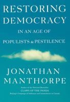 Restoring Democracy in an Age of Populists and Pestilence 1770865829 Book Cover