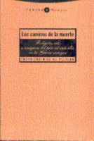 Los caminos de la muerte: Religión, rito e iconografía del paso al más allá en la Grecia antigua 8481640166 Book Cover