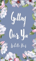 Getting Over You 9916756775 Book Cover