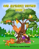 Our Alphabet Rhymes: Book 3 B0DWFX2V1J Book Cover