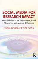 Social Media for Research Impact: How Scholars Can Share Ideas, Build Networks, and Make a Difference 1032964073 Book Cover