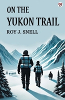 On The Yukon Trail 9370817379 Book Cover