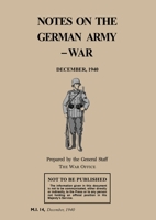 Notes on the German Army-War: December 1940 1474539203 Book Cover