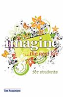 Imagine the New Life for Students 0984068201 Book Cover