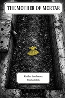 The Mother of Mortar: Kalthur Kandamma (It's time) B0H23XZYVS Book Cover