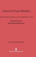 American Prose Masters. Cooper-Hawthorne-Emrson-Poe-Lowell-Henry James 1018295127 Book Cover