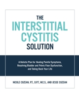 The Interstitial Cystitis Solution 1592337376 Book Cover