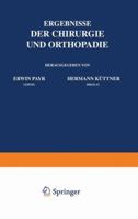 Ergebnisse Der Chirurgie Und Orthopadie: Vierter Band 3642893813 Book Cover