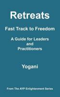 Retreats - Fast Track to Freedom - A Guide for Leaders and Practitioners (Arabic Translation) 1478138068 Book Cover