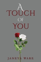 A Touch of You 0578899426 Book Cover
