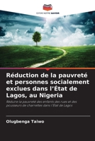 Réduction de la pauvreté et personnes socialement exclues dans l'État de Lagos, au Nigeria (French Edition) 6630319680 Book Cover