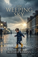 The Weeping Sky As a Poem 1918455015 Book Cover