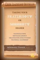 Taking Your Fraternity or Sorority Higher 1512152005 Book Cover