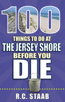100 Things to Do on the Jersey Shore Before You Die (100 Things to Do Before You Die) 1681062453 Book Cover