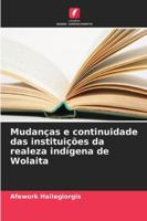Mudanças e continuidade das instituições da realeza indígena de Wolaita (Portuguese Edition) 6208009464 Book Cover