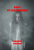 Dany et les fantômes: Conte fantastique (French Edition) B0FLVT6P39 Book Cover