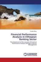 Financial Performance Analysis in Ethiopian Banking Sector 3659517755 Book Cover