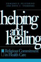 Helping and Healing: Religious Commitment in Health Care 0878406433 Book Cover