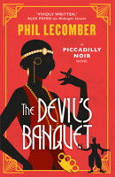 The Devil's Banquet: The Piccadilly Noir Series 1835417310 Book Cover