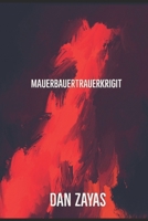 MAUERBAUERTRAUERKRIGIT B0C1JB5JMN Book Cover