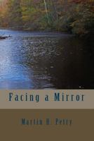 Facing a Mirror 1449501443 Book Cover