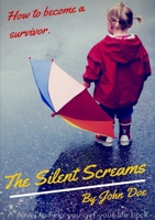 The Silent Screams 1326606921 Book Cover