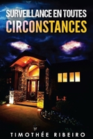 surveillance en toutes circonstances B074R58H1D Book Cover