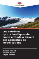 Les extrêmes hydroclimatiques de haute altitude à travers des approches de modélisation&#1089; 6207250125 Book Cover