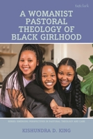 Making Space for Black Girlhood: A Womanist Pastoral Theology (Emerging Perspectives in Pastoral Theology and Care) 1666956414 Book Cover