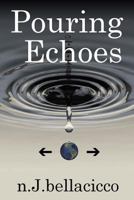 Pouring Echoes 0998286036 Book Cover