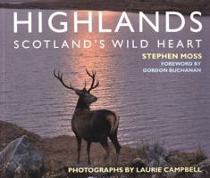 Highlands: Scotland's Wild Heart 1472969391 Book Cover