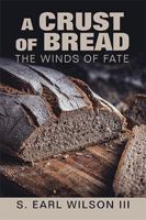 A Crust of Bread: The Winds of Fate 1796019577 Book Cover