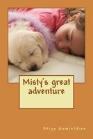 Misty's Great Adventure: Oogles and Spoogles of Fun 1517155991 Book Cover