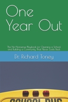 One Year Out: The No-Nonsense Playbook for Opening a School and Building a Community That Never Looks Back B0GWJK1VNZ Book Cover
