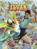 Comic Book Fever 1605490636 Book Cover
