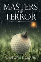 Masters of Terror: A Marc LaRose Mystery B08YMPT2JN Book Cover