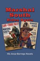 Marshal South Rides Again: His Anza-Borrego Novels; Edited with a Foreword by Diana Lindsay 093265312X Book Cover