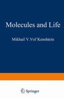 Molecules and life;: An introduction to molecular biology 0306302640 Book Cover