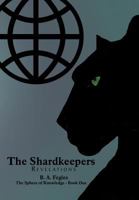 The Shardkeepers - Revelations 1477275428 Book Cover