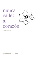 Nunca calles al corazón B09YR8351C Book Cover