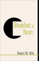 Breakfast at Noon 0738856983 Book Cover